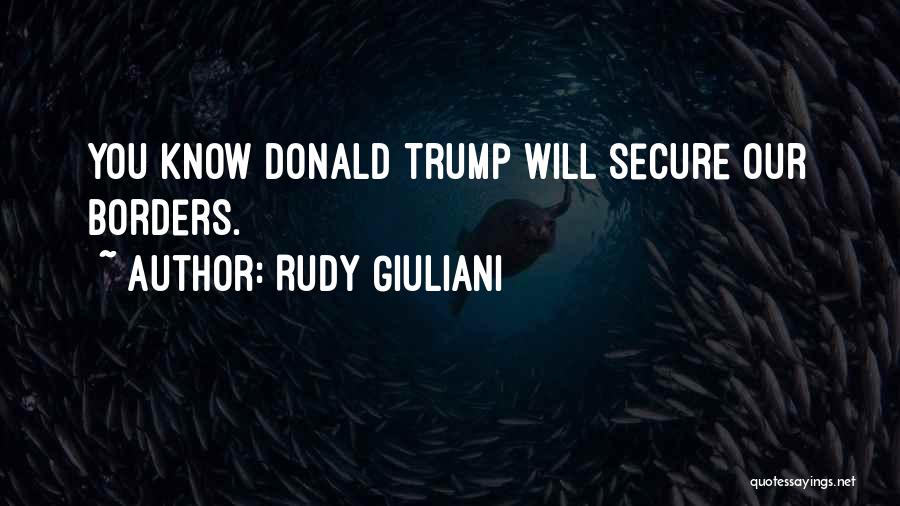 Giuliani Quotes By Rudy Giuliani