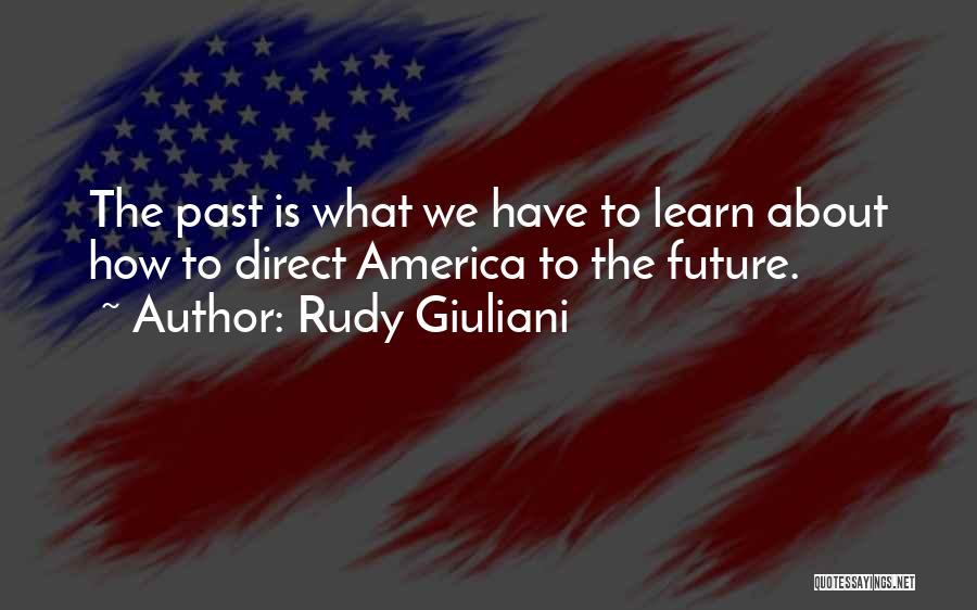Giuliani Quotes By Rudy Giuliani