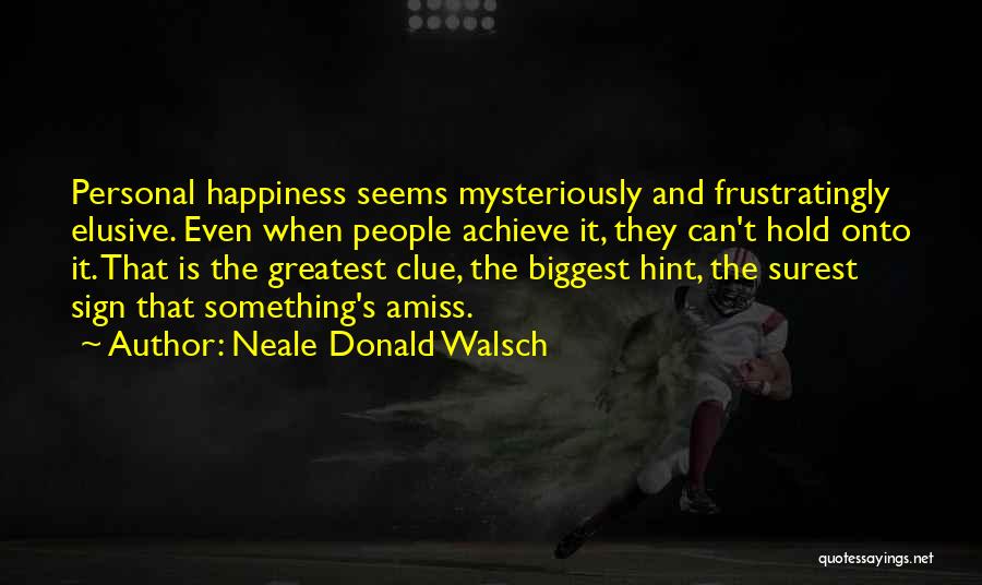 Giunti Testing Quotes By Neale Donald Walsch