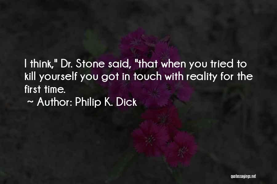 Giuntoli And Tulloch Quotes By Philip K. Dick