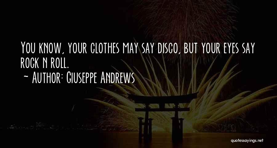 Giuseppe Andrews Quotes 1572405