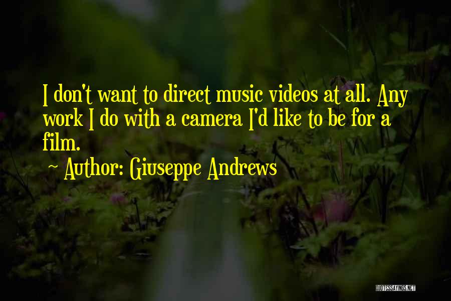 Giuseppe Andrews Quotes 507818
