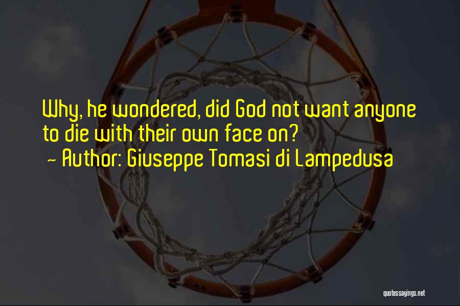 Giuseppe Di Lampedusa Quotes By Giuseppe Tomasi Di Lampedusa