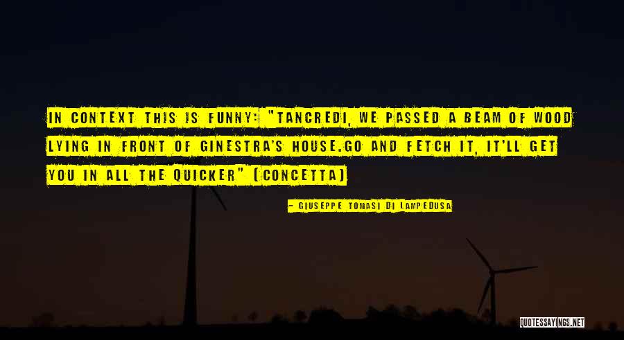 Giuseppe Lampedusa Quotes By Giuseppe Tomasi Di Lampedusa Giuseppe Lampedusa Quotes By Giuseppe Tomasi Di Lampedusa