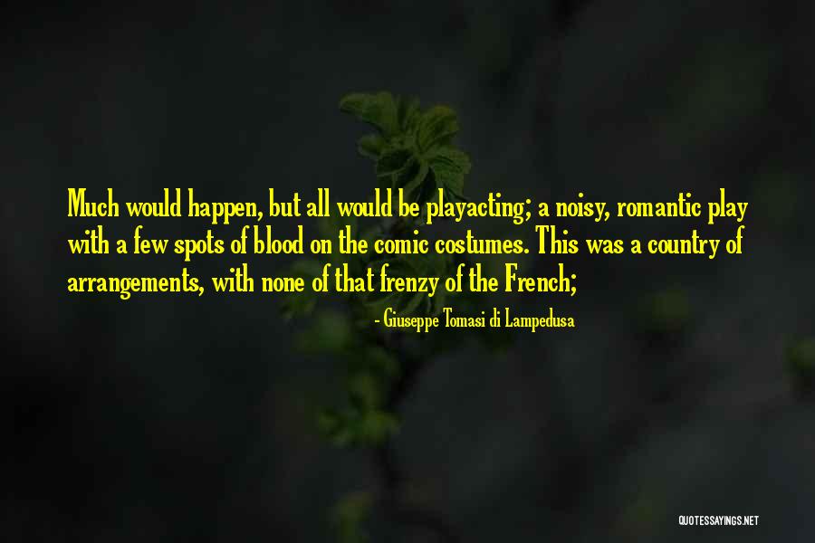 Giuseppe Lampedusa Quotes By Giuseppe Tomasi Di Lampedusa Giuseppe Lampedusa Quotes By Giuseppe Tomasi Di Lampedusa