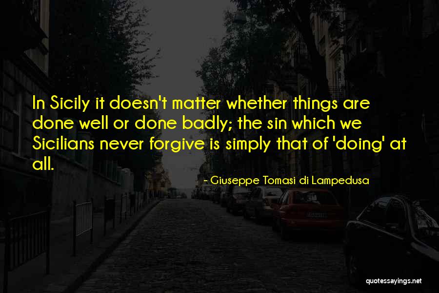 Giuseppe Lampedusa Quotes By Giuseppe Tomasi Di Lampedusa