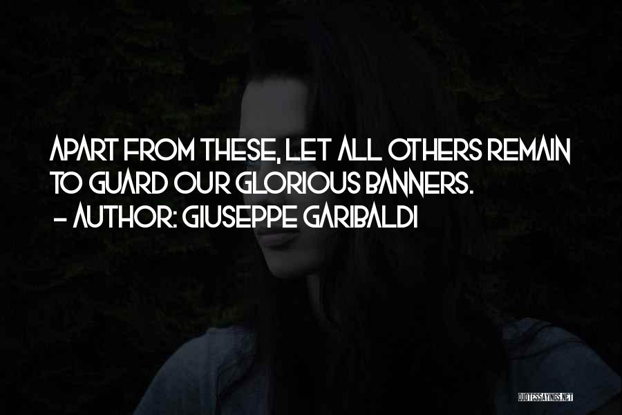 Giuseppe Quotes By Giuseppe Garibaldi