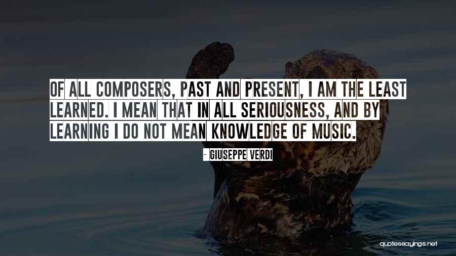 Giuseppe Quotes By Giuseppe Verdi