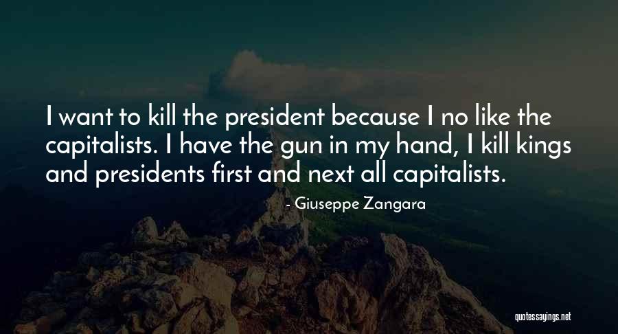 Giuseppe Zangara Quotes 561547 Giuseppe Zangara Quotes 561547