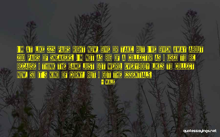 Give 200 Quotes By Wale Give 200 Quotes By Wale