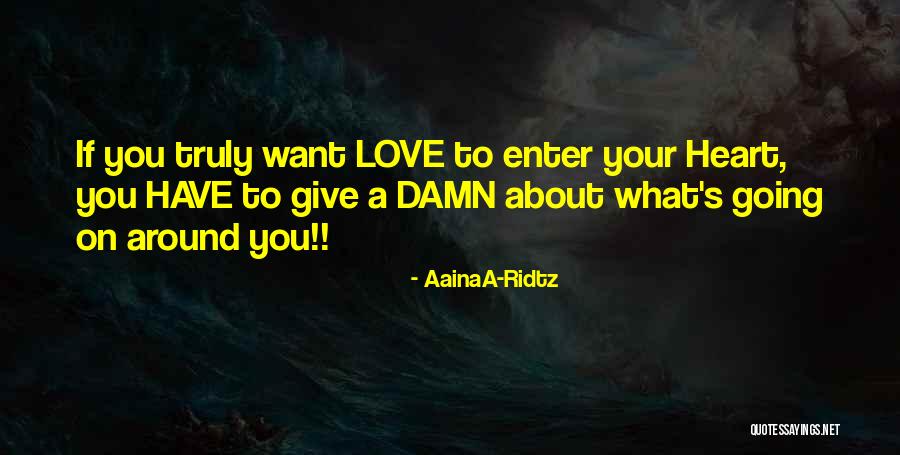 Give A Damn Care Quotes By AainaA-Ridtz