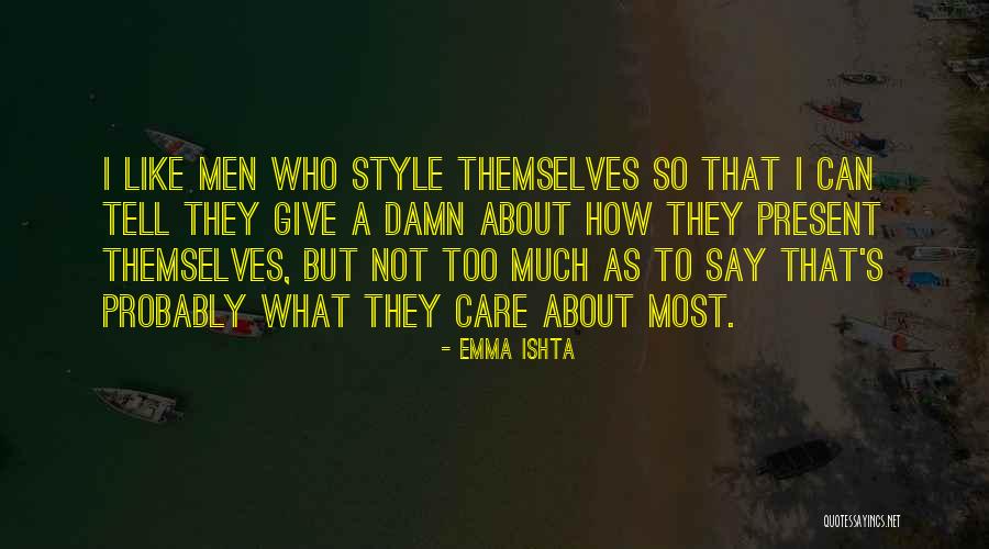 Give A Damn Care Quotes By Emma Ishta