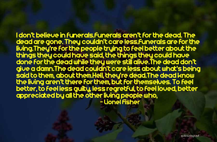 Give A Damn Care Quotes By Lionel Fisher