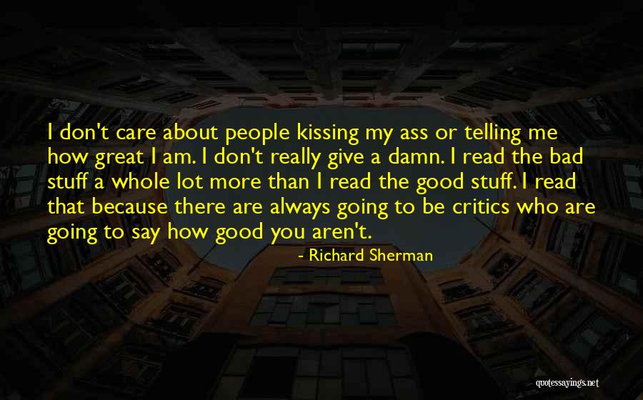 Give A Damn Care Quotes By Richard Sherman
