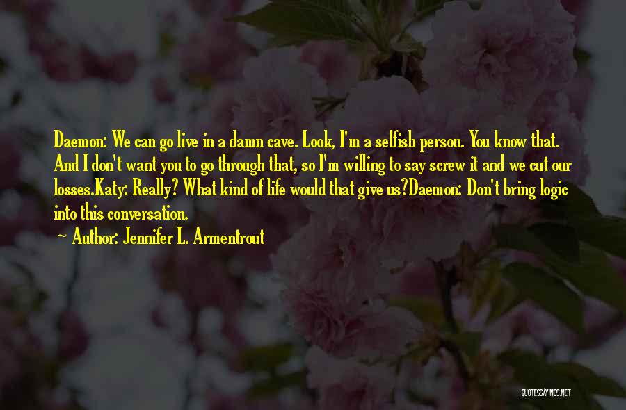 Give A Damn Quotes By Jennifer L. Armentrout