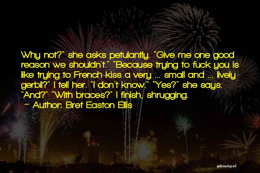 Give A Kiss Quotes By Bret Easton Ellis