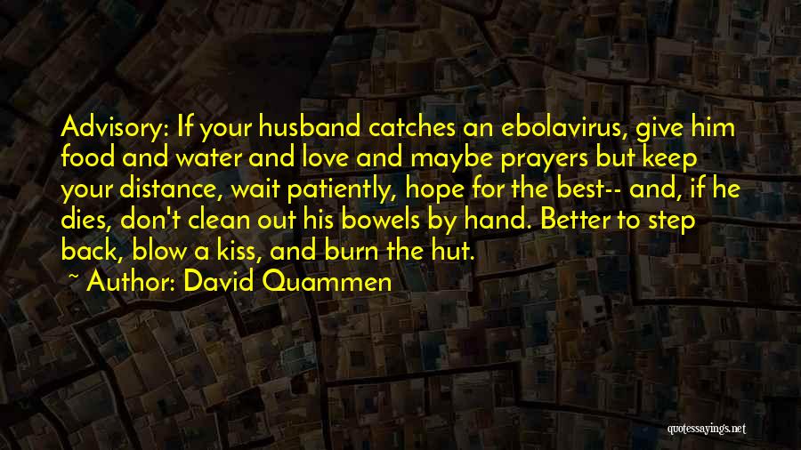 Give A Kiss Quotes By David Quammen