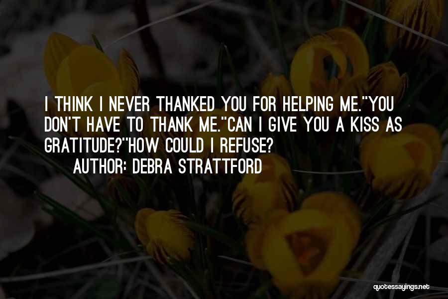 Give A Kiss Quotes By Debra Strattford