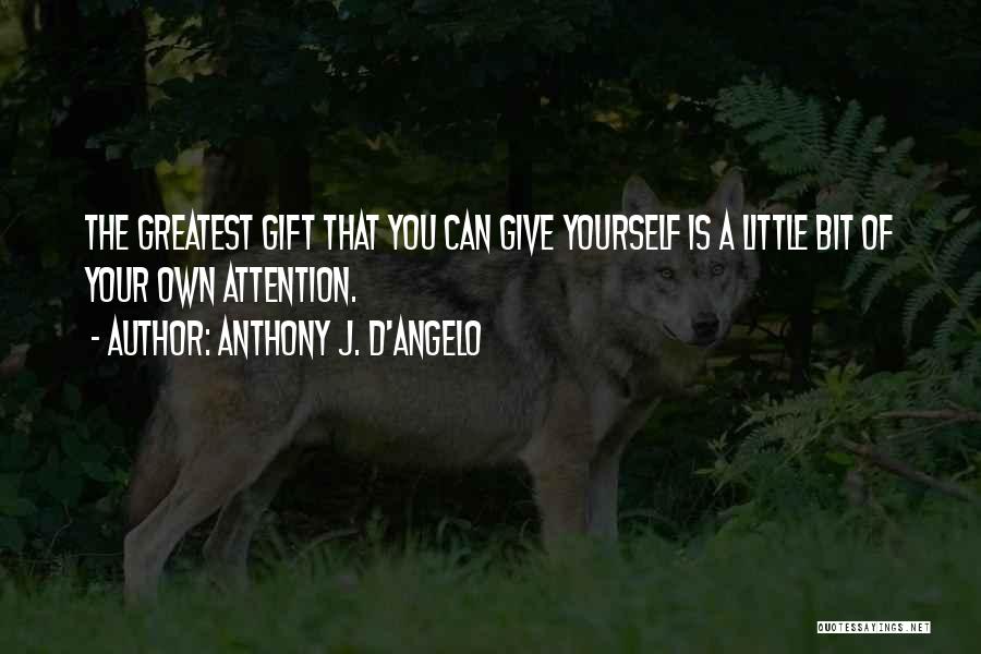 Give A Little Bit Quotes By Anthony J. D'Angelo