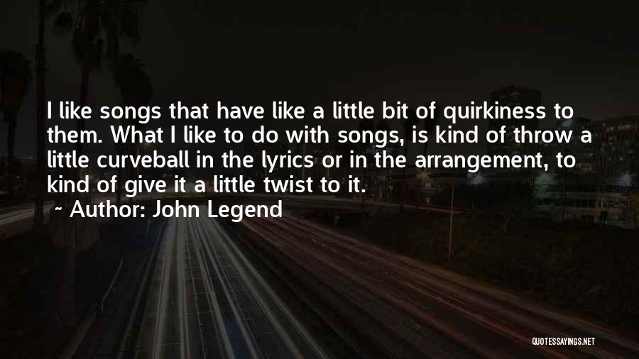 Give A Little Bit Quotes By John Legend