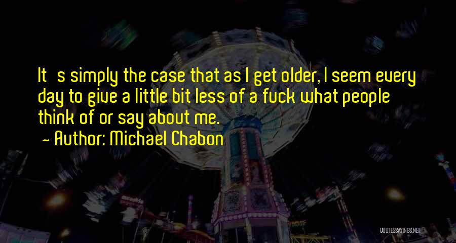 Give A Little Bit Quotes By Michael Chabon