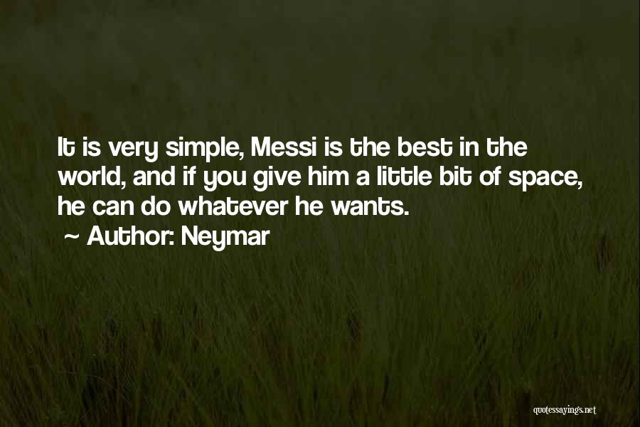 Give A Little Bit Quotes By Neymar