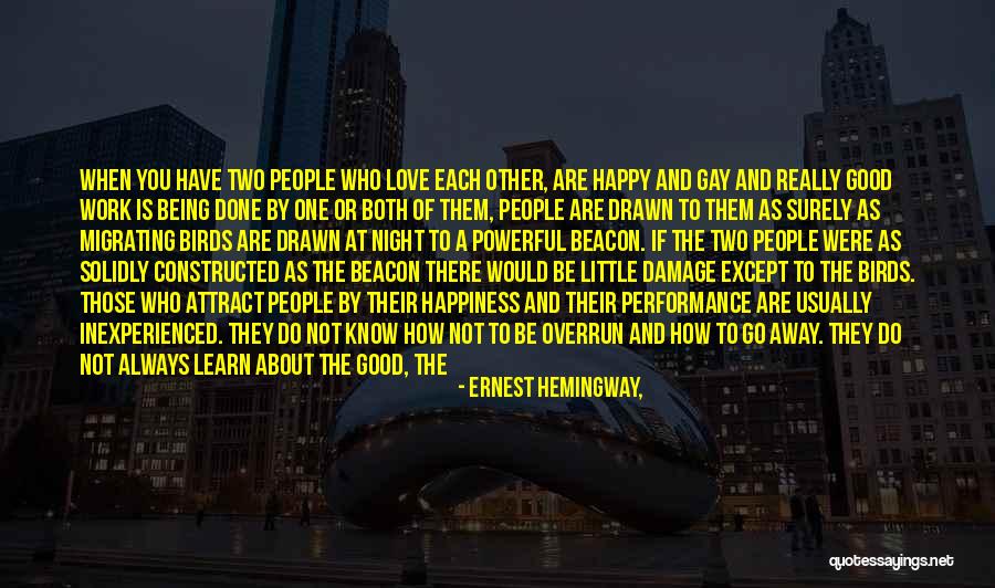 Give A Little Love Quotes By Ernest Hemingway,