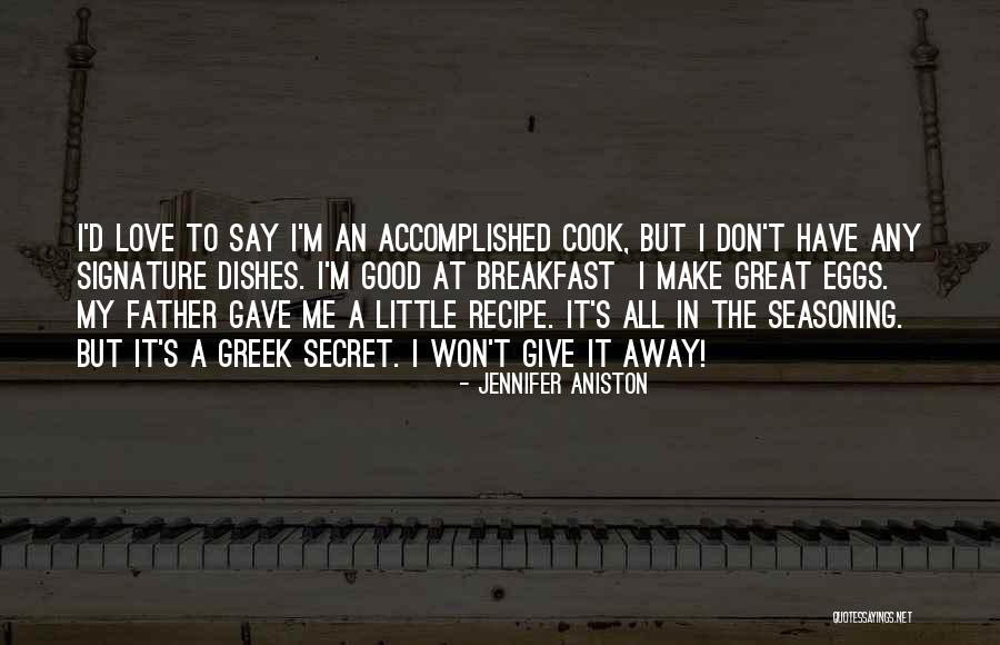 Give A Little Love Quotes By Jennifer Aniston