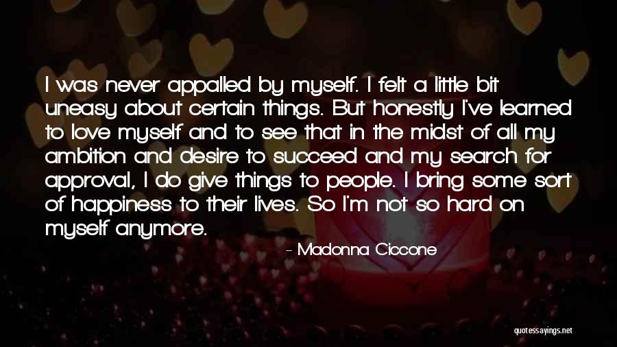 Give A Little Love Quotes By Madonna Ciccone