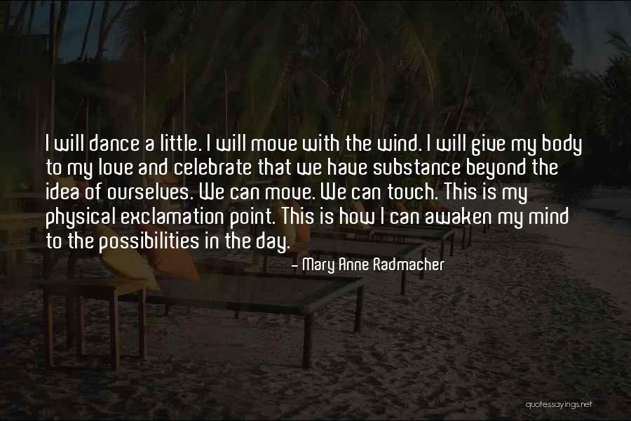 Give A Little Love Quotes By Mary Anne Radmacher