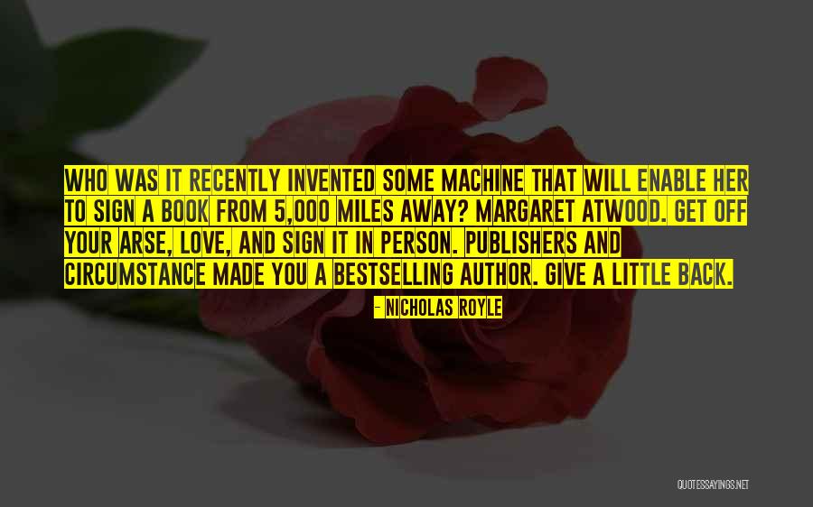 Give A Little Love Quotes By Nicholas Royle