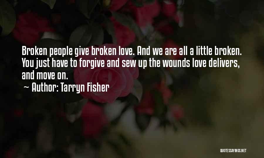 Give A Little Love Quotes By Tarryn Fisher