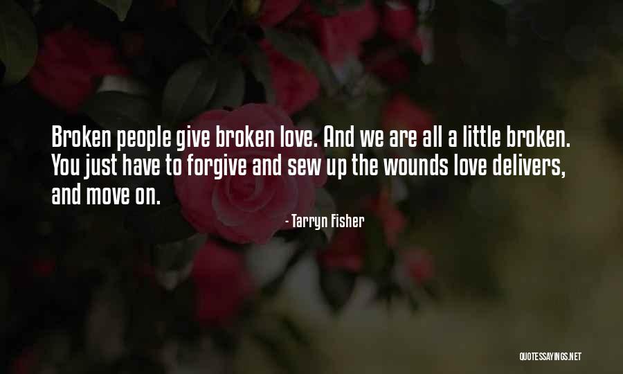 Give A Little Love Quotes By Tarryn Fisher