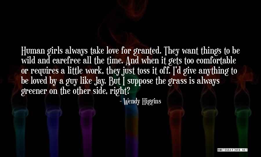 Give A Little Love Quotes By Wendy Higgins