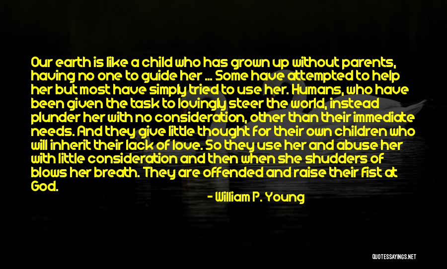 Give A Little Love Quotes By William P. Young