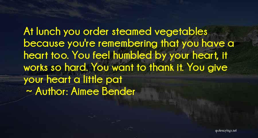 Give A Little Quotes By Aimee Bender