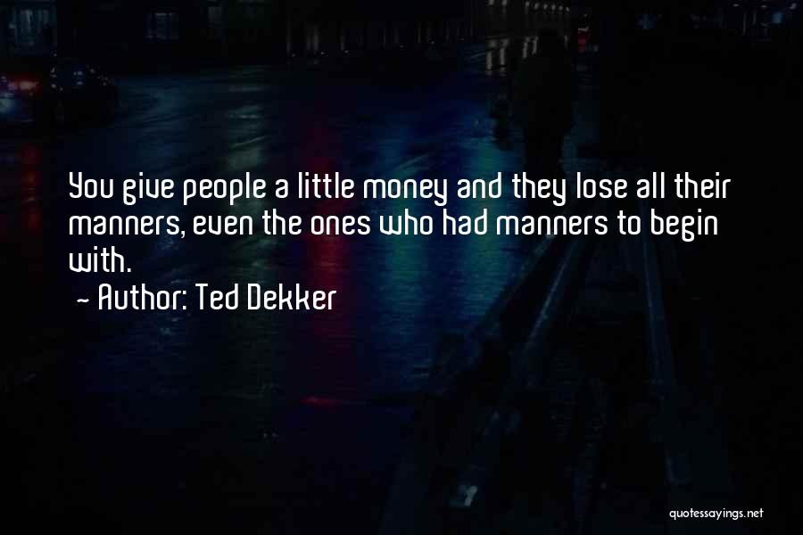 Give A Little Quotes By Ted Dekker