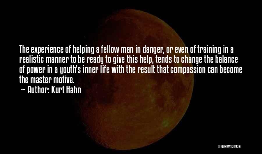 Give A Man Power Quotes By Kurt Hahn