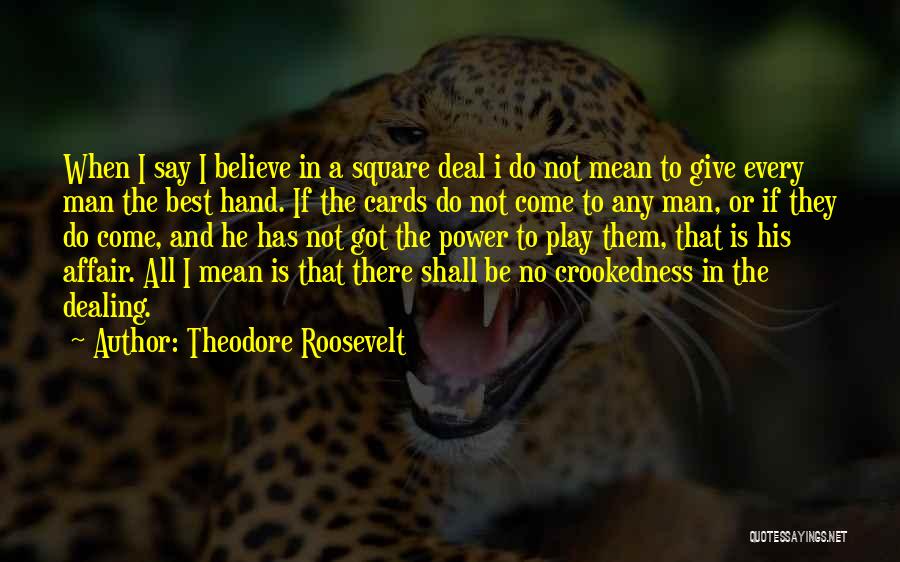 Give A Man Power Quotes By Theodore Roosevelt