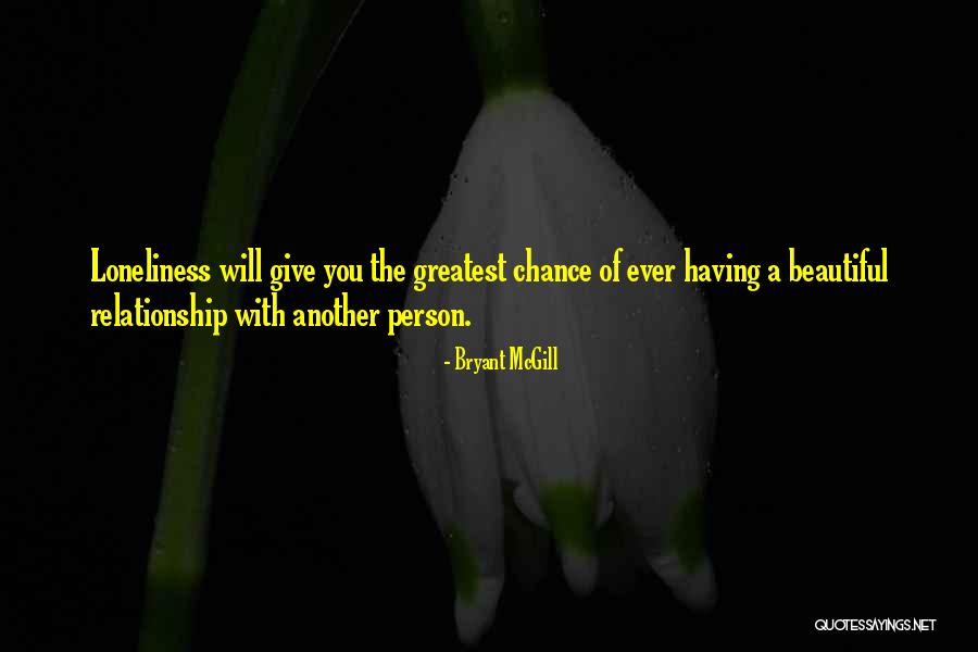 Give A Person A Chance Quotes By Bryant McGill Give A Person A Chance Quotes By Bryant McGill