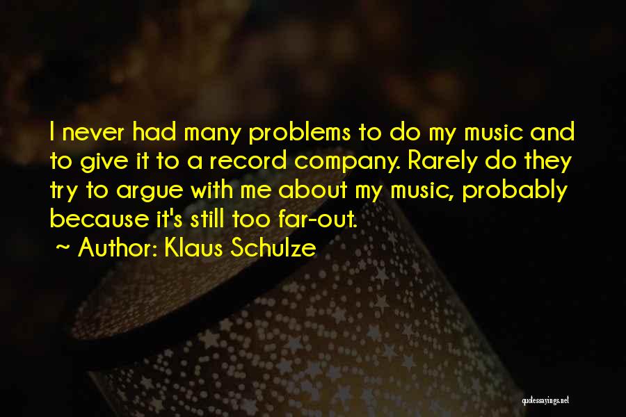 Give A Try Quotes By Klaus Schulze