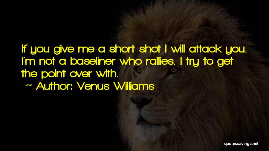 Give A Try Quotes By Venus Williams