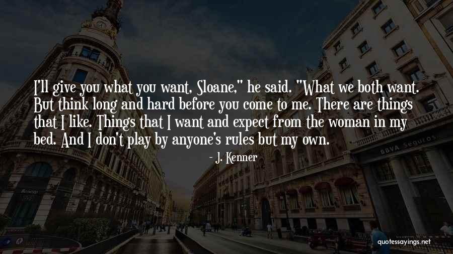 Give A Woman What She Wants Quotes By J. Kenner