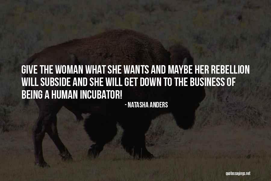 Give A Woman What She Wants Quotes By Natasha Anders