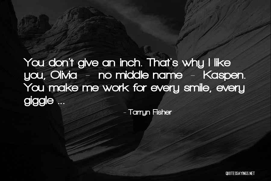Give An Inch Quotes By Tarryn Fisher