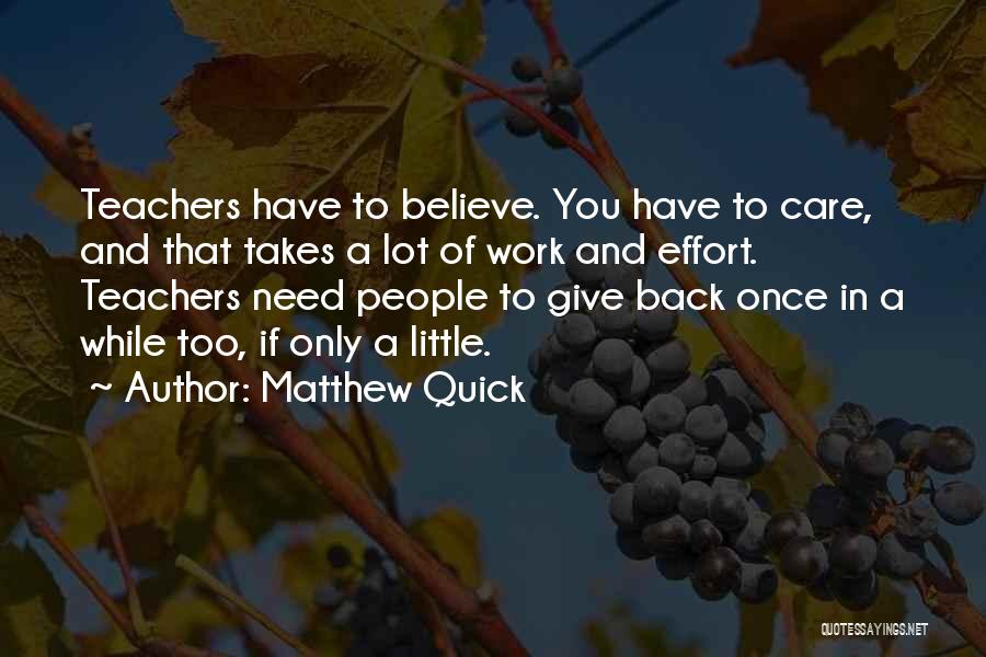 Give And Get Nothing Back Quotes By Matthew Quick