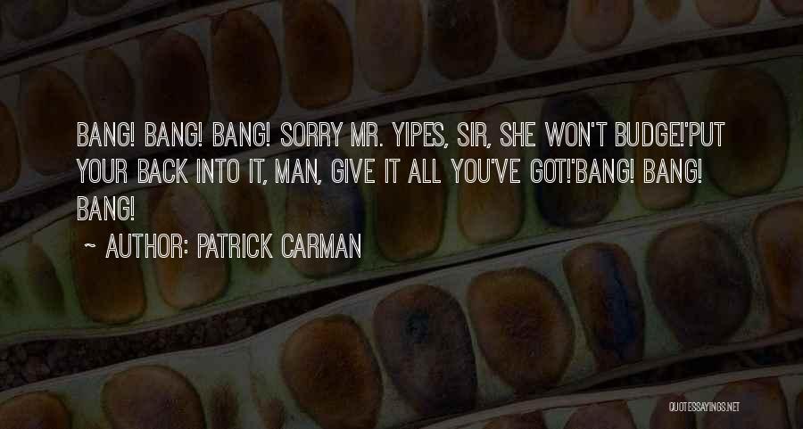 Give And Get Nothing Back Quotes By Patrick Carman