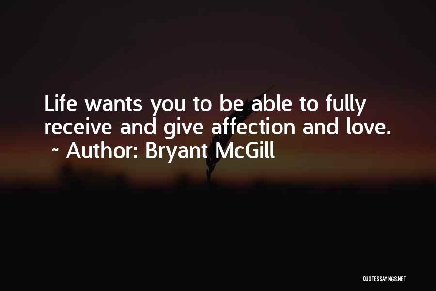 Give And Receive Love Quotes By Bryant McGill