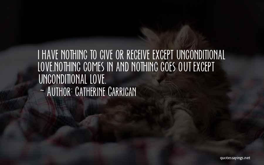 Give And Receive Love Quotes By Catherine Carrigan