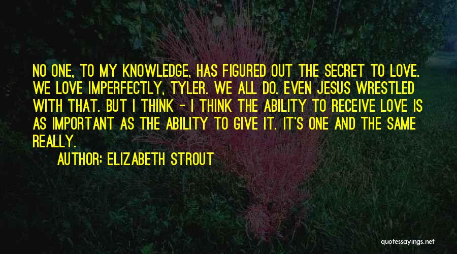 Give And Receive Love Quotes By Elizabeth Strout